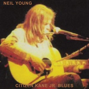 Neil Young — Citizen Kane Jr. Blues