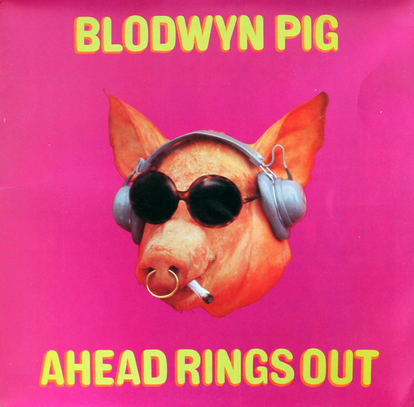 Blodwyn Pig — Ahead Rings Out