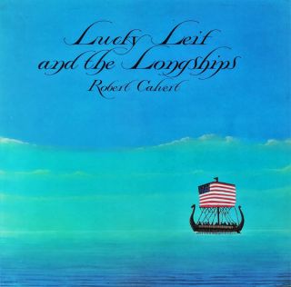 Robert Calvert — Lucky Leif And The Longships