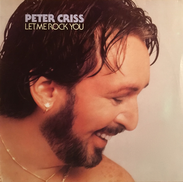 Criss Peter (Kiss) — Let Me Rock You