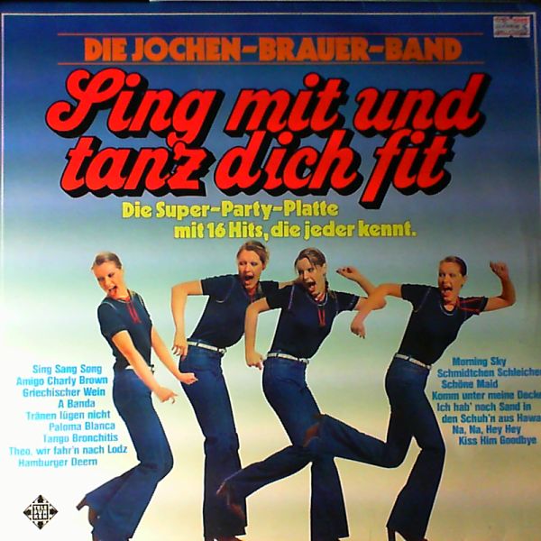 Brauer Jochen Band — Sing mit und tanz dich fit