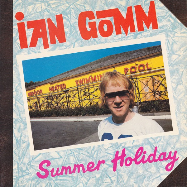 Gomm Ian (Brinsley Schwarz) — Summer Holiday