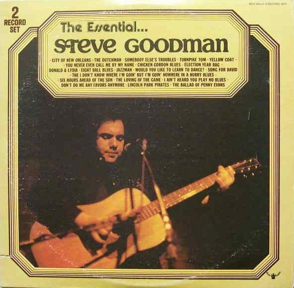Goodman Steve — Essential Steve Goodman