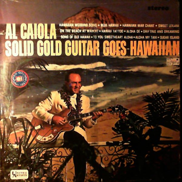 Caiola Al — Solid Gold Guitar Goes Hawaiian