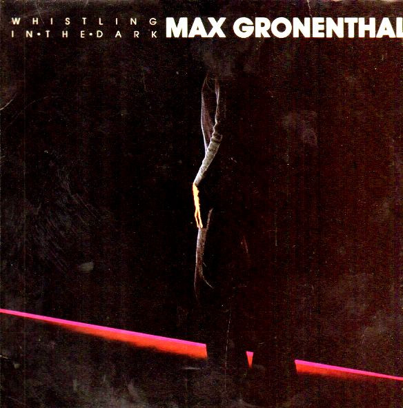 Gronenthal Max (Lead vocal 38 Special 1985-1991, DFK Band, working and touring with Bolin Tommy from early 70's to 1976) — Whistling In The Dark