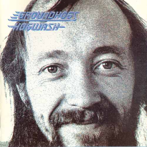 Groundhogs — Hogwash