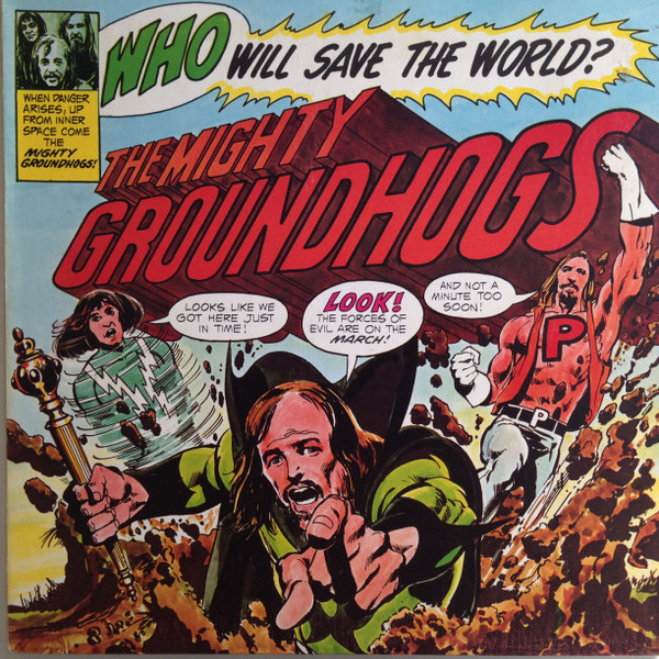 Groundhogs — Who Will Save The World? The Mighty Groundhogs