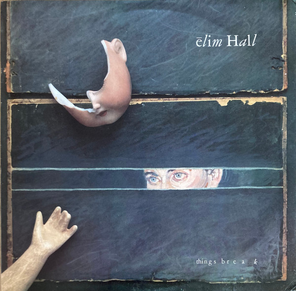 Hall Elim — Things Break