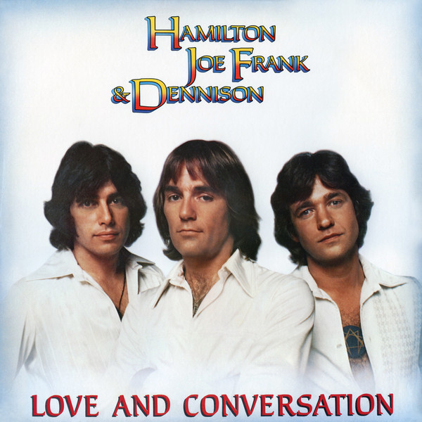 Hamilton, Frank Joe & Dennison — Love And Conversation