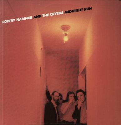 Hamner Lowry And The Cryers — Midnight Run