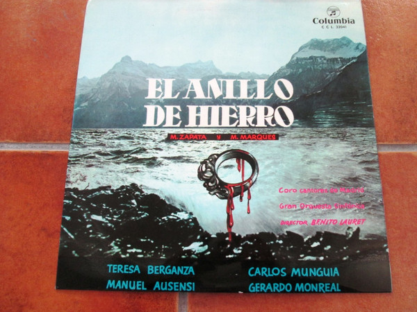 Pedro Miguel Marqués , Marcos Zapata / Teresa Berganza , Manuel Ausensi , Carlos Munguía , Gerardo Monreal — El Anillo De Hierro