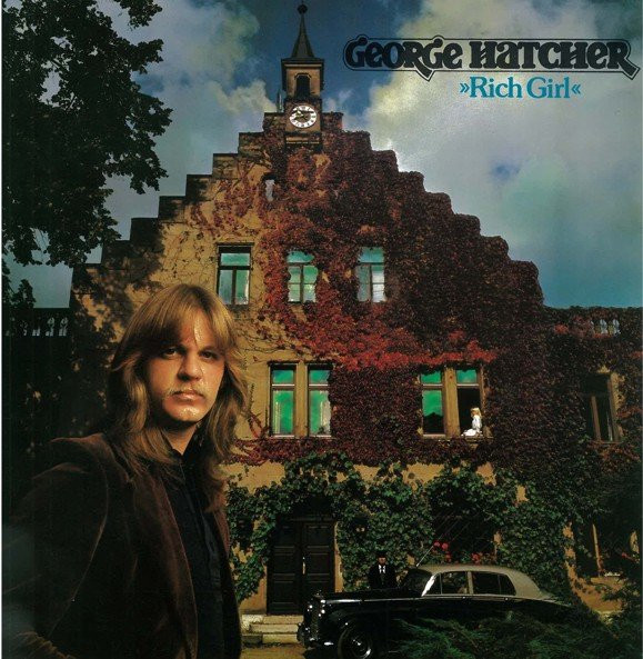 George Hatcher — "Rich Girl"