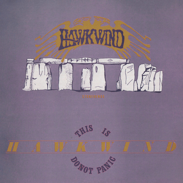 Hawkwind — Stonehenge,this is hawkwind, do not panic