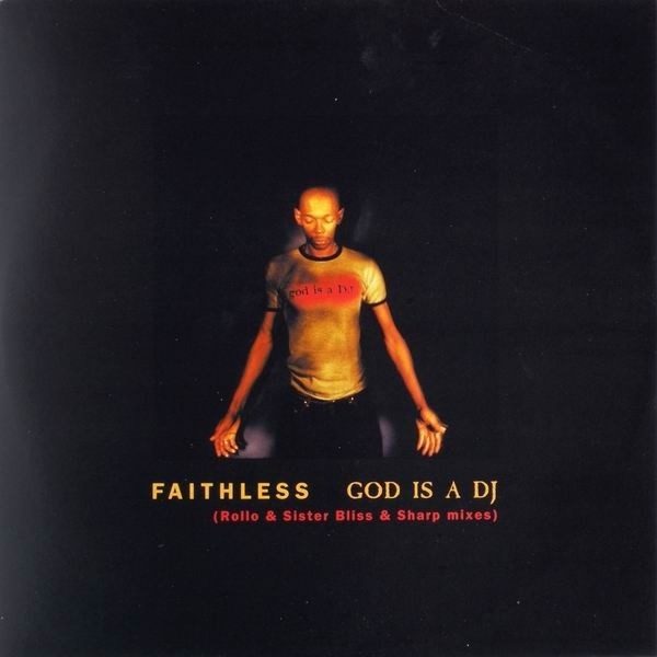 Faithless — God Is A DJ