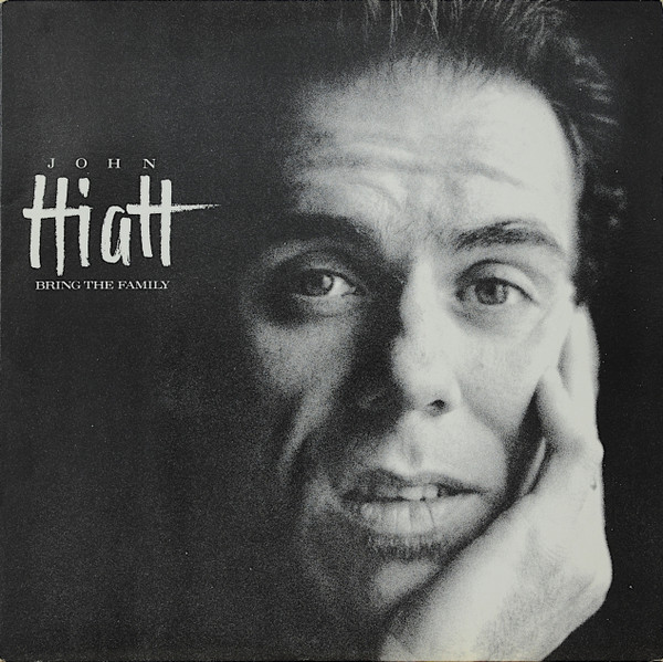 Hiatt John — Bring The Family