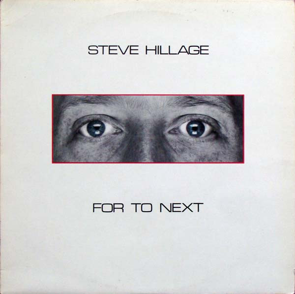 Steve Hillage — For To Next