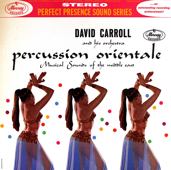 Carroll David & his orchestra — Percussion Orientale: Musical Sounds Of The Middle East