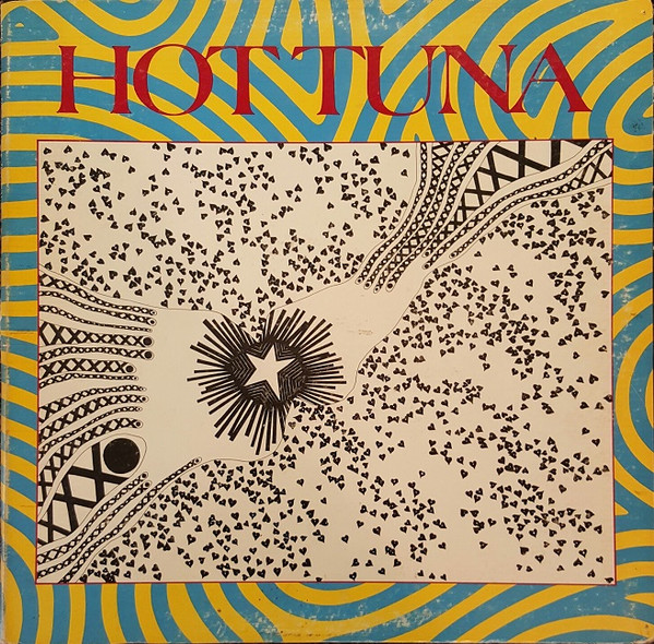 Hot Tuna — First Pull Up, Then Pull Down