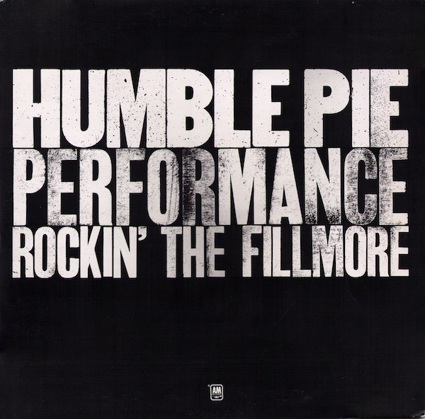 Humble Pie — Performance: Rockin' The Fillmore