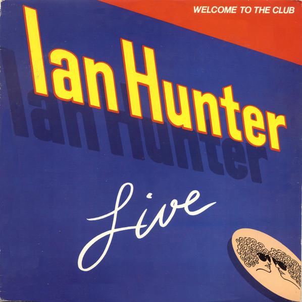 Hunter Ian — Welcome To The Club - Live