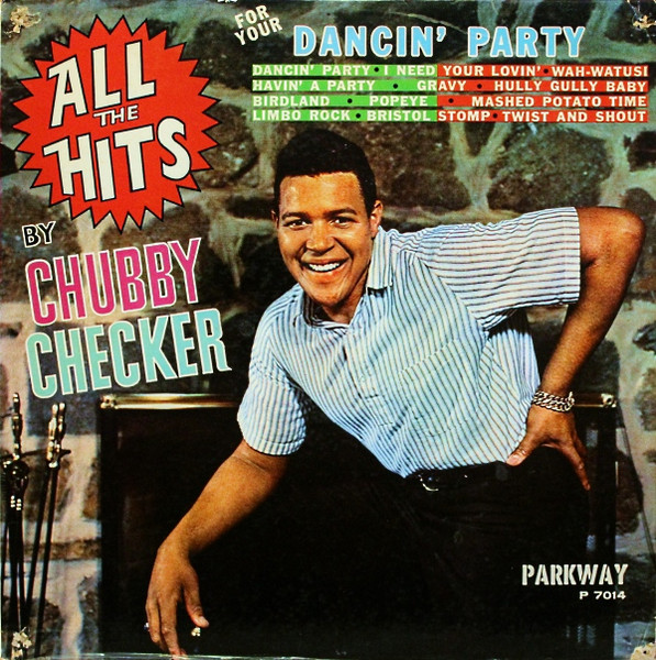 Chubby Checker — All The Hits (For Your Dancin' Party) By Chubby Checker