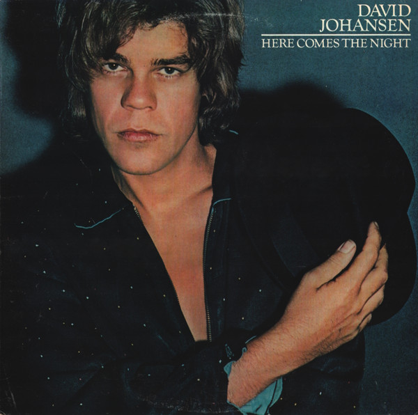 Johansen David (New York Dolls) — Here Comes The Night