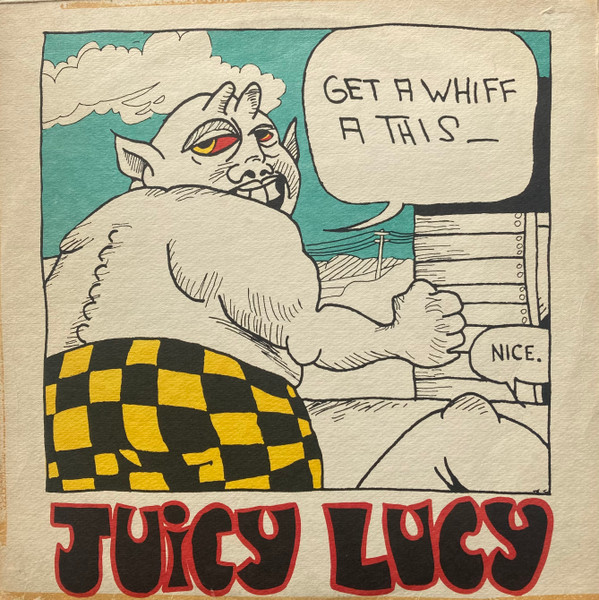 Juicy Lucy — Get A Whiff A This