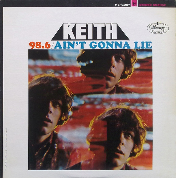 Keith — 98.6 / Ain't Gonna Lie