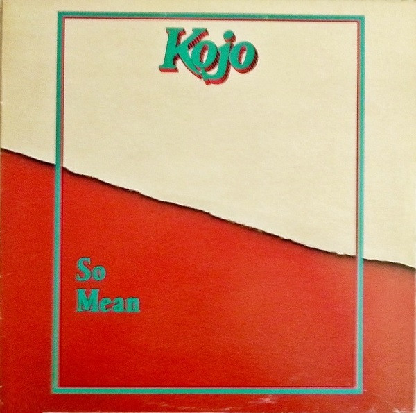 Kojo — So Mean