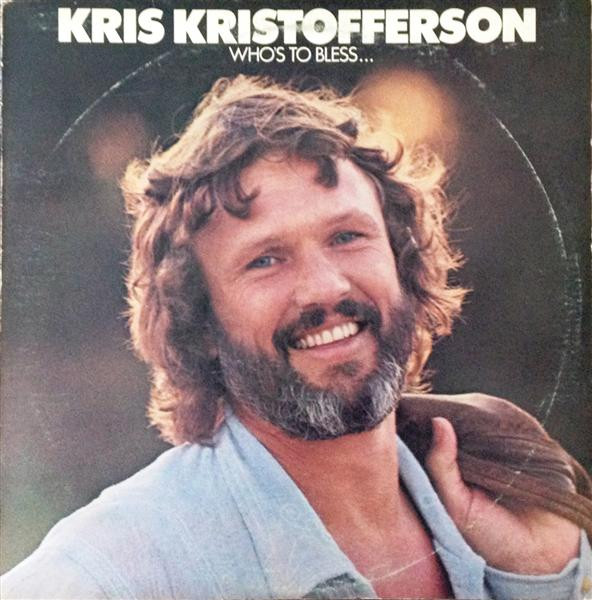 Kristofferson Kris — Who's To Bless And Who's To Blame
