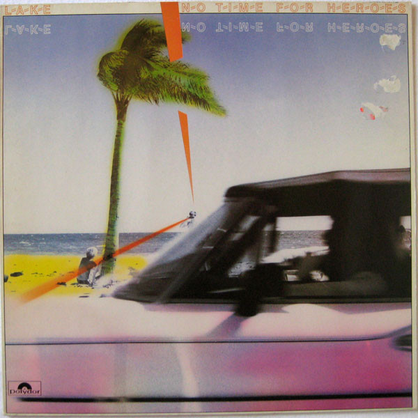 Lake — No Time For Heroes