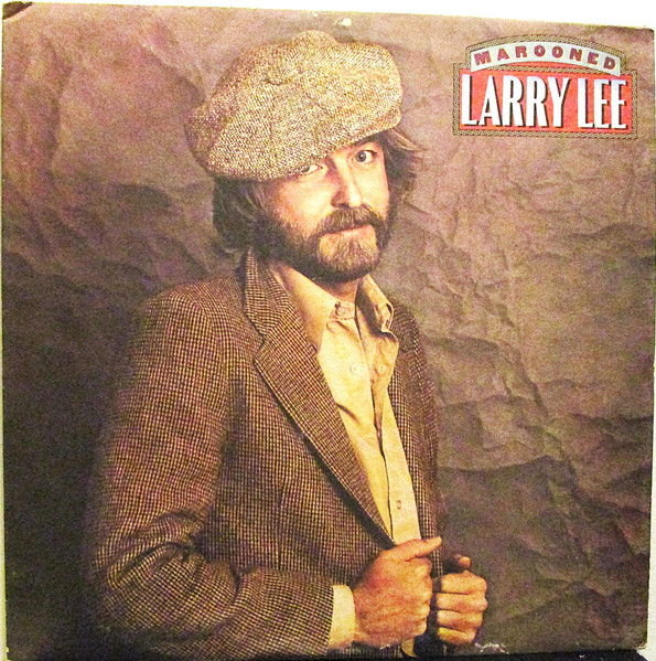 Lee Larry (Ozark Mountain Daredevils solo LP) — Marooned