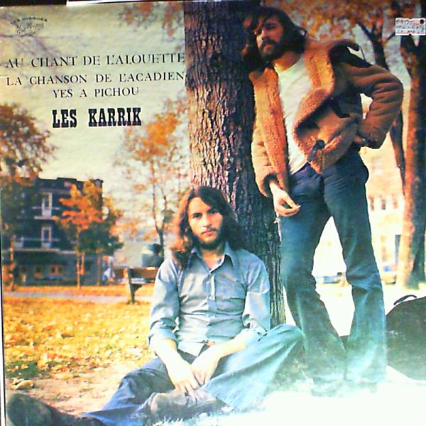 Les Karrik — Au Chant De L'Alouette/La Chanson De L'Acadien/Yes A Pichou