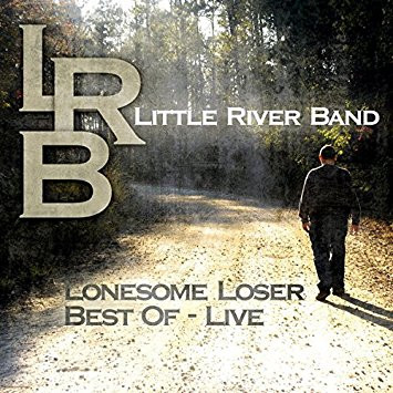 Little River Band (LRB) — Lonesome Loser Best Of - Live