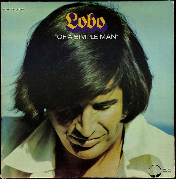 Lobo — Of A Simple Man