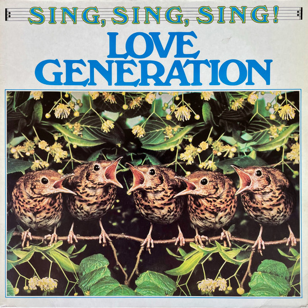 Love Generation — Sing, Sing, Sing!
