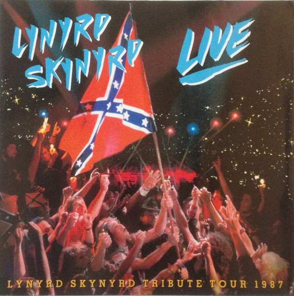 Lynyrd Skynyrd — Southern By The Grace Of God: Lynyrd Skynyrd Tribute Tour 1987