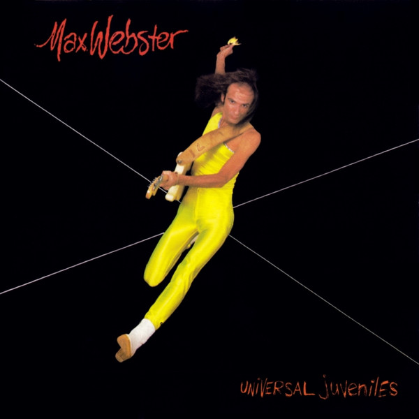 Max Webster — Universal Juveniles