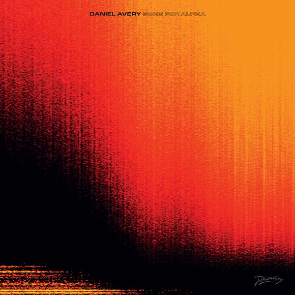 Daniel Avery — Song For Alpha