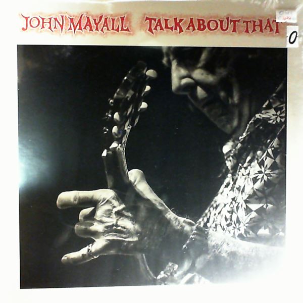 Mayall John — Talk About That