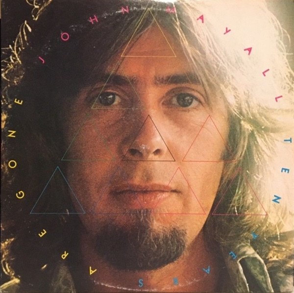 Mayall John — Ten Years Are Gone