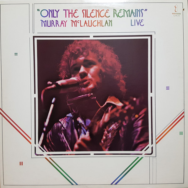 McLauchlan Murray — Only the silence remains