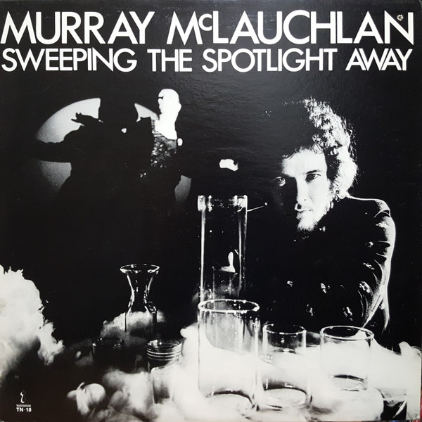 McLauchlan Murray — Sweeping the spotlight away