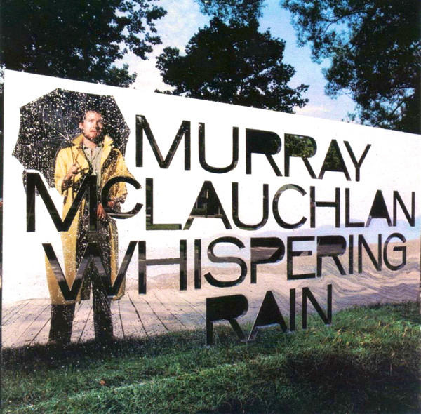 McLauchlan Murray — Whispering rain