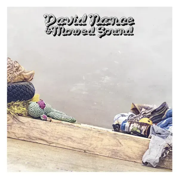 David Nance — David Nance & Mowed Sound