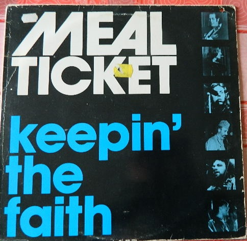Meal Ticket (Finlayson Willy - ex-vocal Writing On The Wall + Session Manfred Mann’s Chance 1980) — Keepin' The Faith