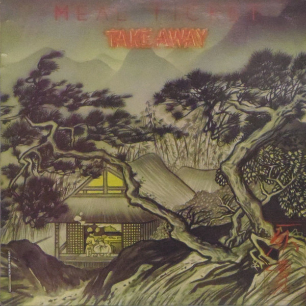 Meal Ticket (Finlayson Willy - ex-vocal Writing On The Wall + Session Manfred Mann’s Chance 1980) — Take Away