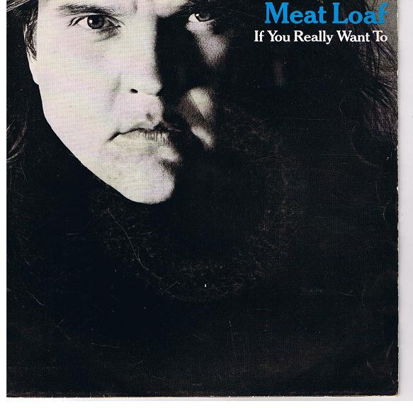 Meat Loaf — If You Really Want To