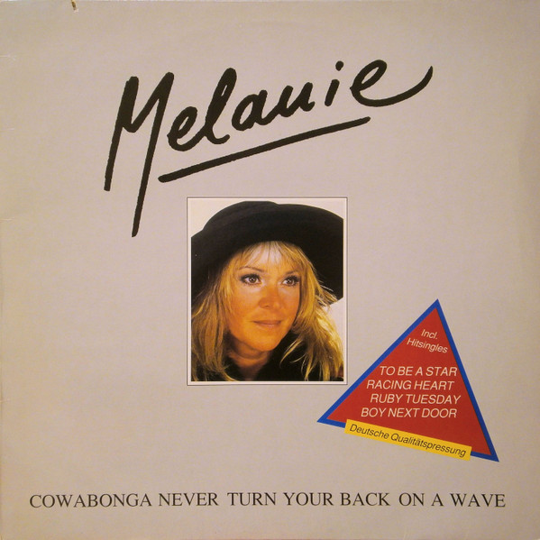 Melanie — Cowabonga Never Turn Your Back On A Wave