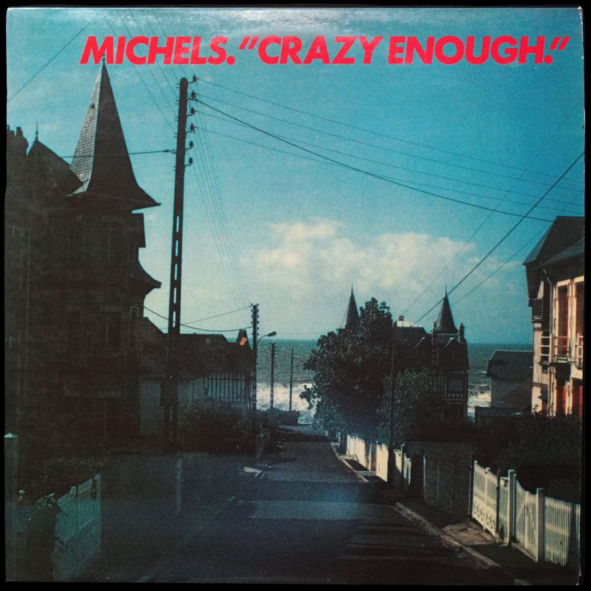 Wolfgang Michels — Crazy Enough
